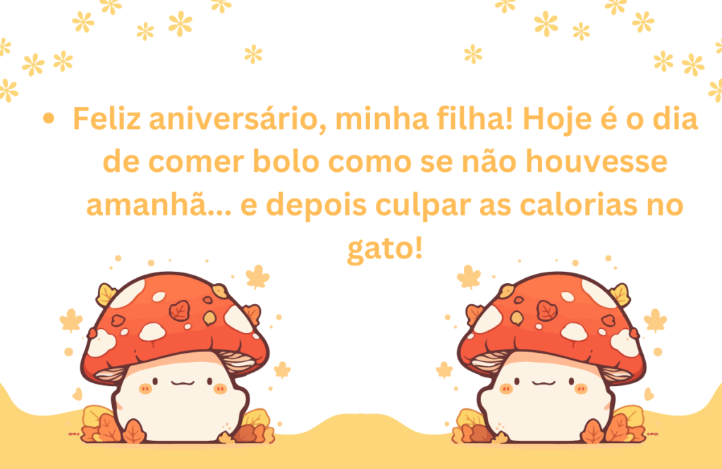 Mensagem de Aniversário Divertida Para Filha