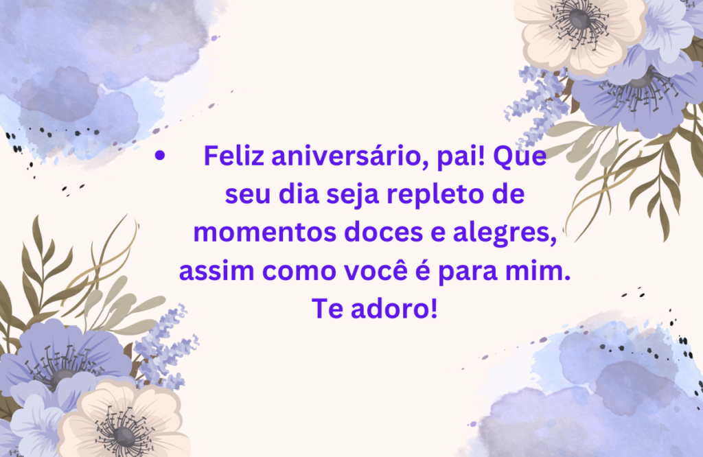 Mensagem de Aniversário Adorável Para Pai