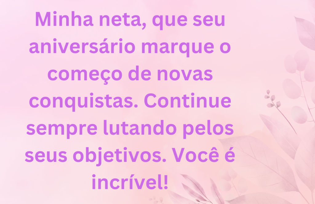 Mensagem de Aniversário Motivacional Para Neta