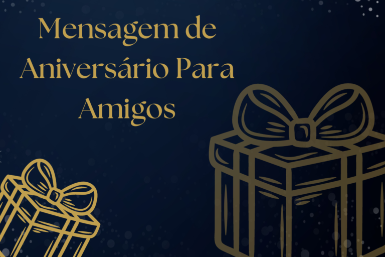 200+ Mensagem de Aniversário Para Amigos