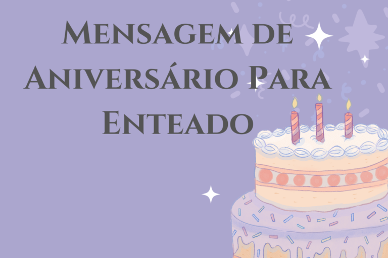 140+ Mensagem de Aniversário Para Enteado