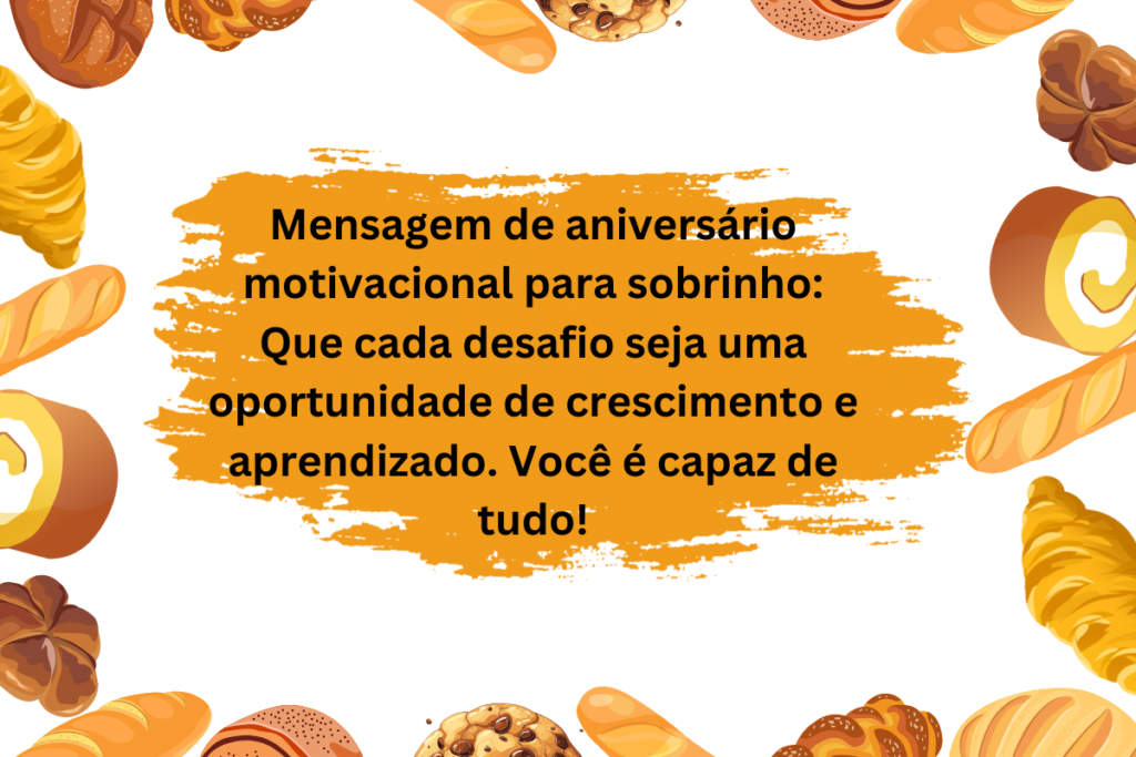 Mensagem de Aniversário Motivacional Para Sobrinho