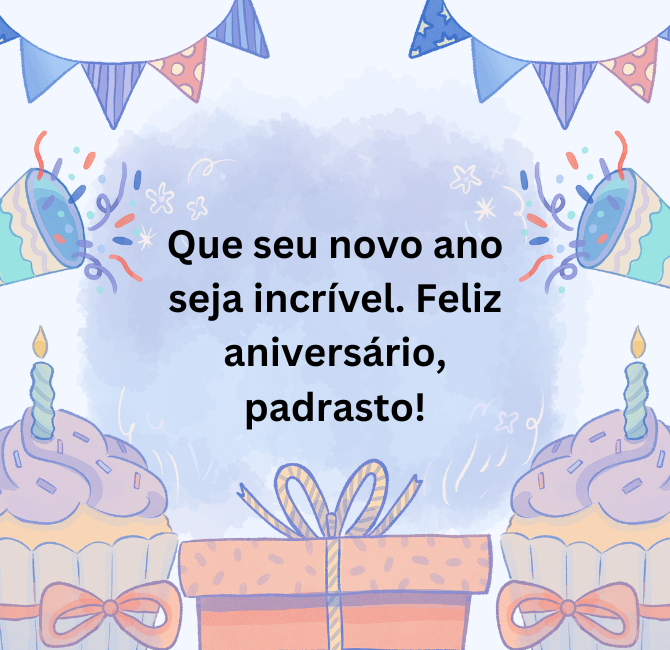 Mensagem Curta de Aniversário Para Padrasto