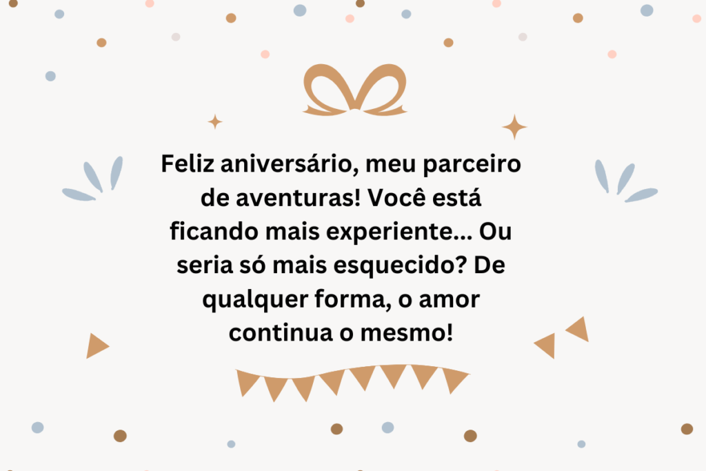 Mensagem de Aniversário Divertida Para Parceiro