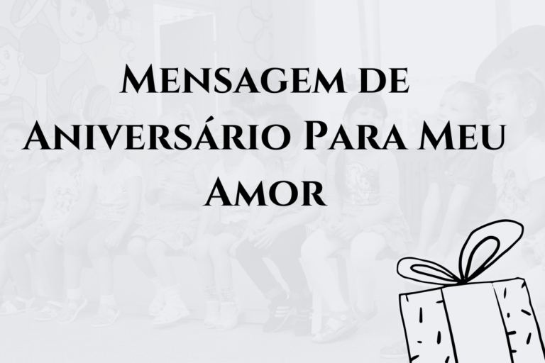 150+ Mensagem de Aniversário Para Meu Amor