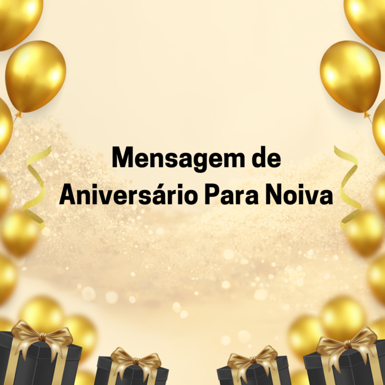 200+ Mensagem de Aniversário Para Noiva