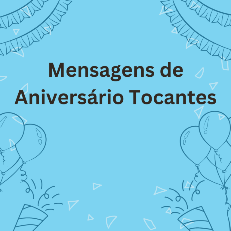 200+ Mensagens de Aniversário Tocantes