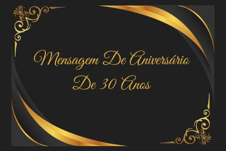 200+ Mensagem De Aniversário De 30 Anos