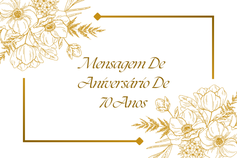 200+ Mensagem De Aniversário De 70 Anos